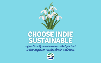 Celebrating Independent Businesses That Support Our Neighbors, Neighborhoods, and Planet
